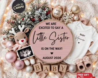 May include: A baby announcement with a pink and white theme. The announcement includes a round sign that says "We are excited to say a Little Sister is on the way! August 2026." A baby onesie, booties, and wooden blocks spell "BABY."