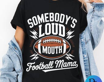 Loud Mouth Football Mama PNG Game Day Shirt Design Funny Football Sublimation Digital Download Sport Mom Cricut Cut File