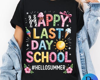 Last Days of School PNG Happy Teacher Appreciate Loving Colorful Summer Graphic Student Shirt Design End of Year Sublimation Download