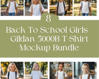 May include: A mockup bundle featuring eight images of young girls wearing white t-shirts and backpacks. The text overlay reads "8 Back To School Girls Gildan 5000B T-Shirt Mockup Bundle" in a serif font, set against a green background.