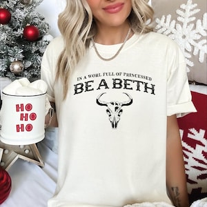 In a Wold Full of princessed Be a Bethin Shirt,Comfort Colors Boho Cow Skull Shirt, Cowgirl Shirt, Bull Skull Shirt, Country Music Shirt