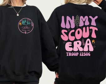 In My Scout Era Sweatshirt, Personalized with Troop Number and Name Hoodie