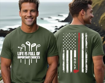 Life Is Full Of Important Choices Shirt, Patriotic Golf Gift For Men