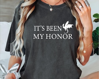 Fourth Wing Comfort Colors Tee, It's Been My Honor Dragon Shirt