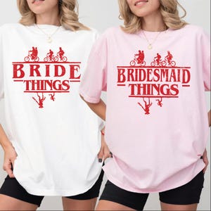 Bride Things Shirt, Bridesmaid Things Tee, 80s Retro Bachelorette Party Outfit