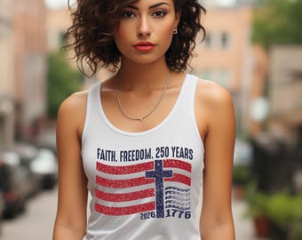 Faith Freedom 250 Years Racerback, Christian Patriot V-Neck, USA 250th Anniversary
