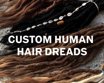Custom Human Hair Dreads: Single or Double Ended Extensions