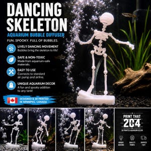 May include: A white 3D printed skeleton aquarium bubble diffuser with text reading DANCING SKELETON AQUARIUM BUBBLE DIFFUSER. The skeleton stands on a rectangular base and is surrounded by air bubbles in a tank with green plants and a small fish.