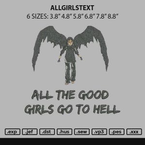 以下が含まれることがあります： 大きな暗い翼を持つ人物と「ALL THE GOOD GIRLS GO TO HELL」というテキストを特徴とする刺繍デザイン。「ALLGIRLSTEXT」のテキストと、9.65 cmから22.35 cmまでのサイズオプションが含まれています。