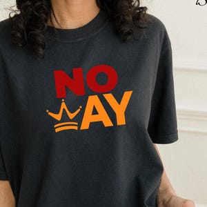 No Way, No Kings: Anti-Trump Protest Tee for rally, Anti-fascism progressive streetwear, Resist top for anti MAGA marches