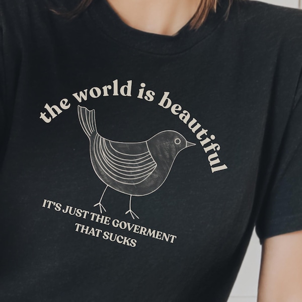 Camiseta de activista, camiseta de protesta política, divertida camiseta antigubernamental con pájaro