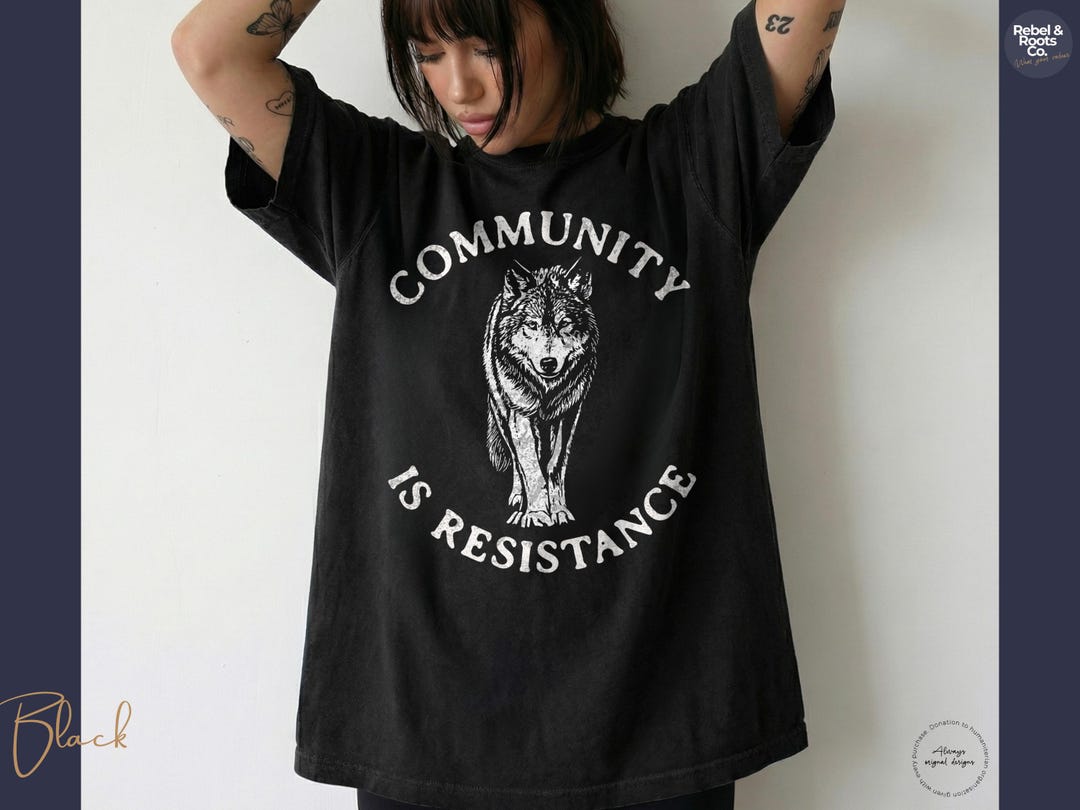 Community is Resistance Wolf Shirt, Protest Tee, Vintage Activist ...