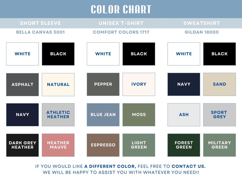 May include: A colour chart displaying a range of t-shirt and sweatshirt hues. Includes shades such as white, black, navy, and heather mauve. The chart details styles: Short Sleeve Bella Canvas 3001, Unisex Comfort Colors 1717, and Sweatshirt Gildan 18000.