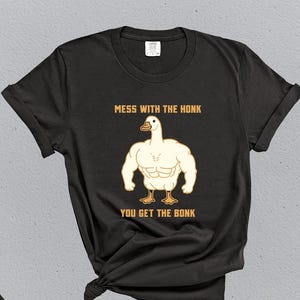 Comfort Colors Funny Goose Shirt,Mess with the Honk You Get the Bonk Goose Shirt,Gift T-Shirt,Funny Shirt for Dad,Silly Goose Tee,Meme Shirt