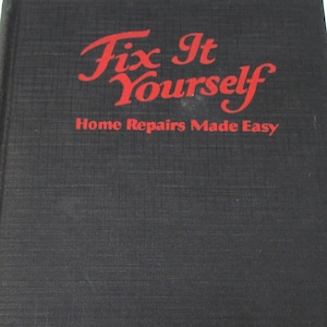 Vintage 1932 Home Repair Book, Woodworking, Plumbing, Electrical "Fix It Yourself
