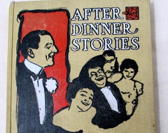 Vintage Humor Stories 1905 "After Dinner Stories," Compiled by E.C. Lewis Humorous Stories First Edition