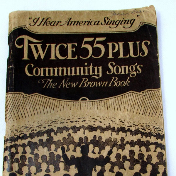 1929 Song Book "I Hear America Singing, Twice 55 Plus Community Songs The New Brown Book CC Birchard Co. Old Time Songbook Sheet Music Piano