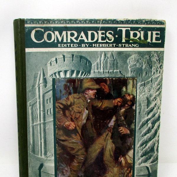 Vintage Children's Book - "Comrades True" for Boys Undated (probably 1930s) Adventure Stories for Boys Illustrated