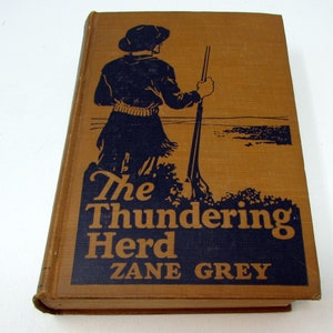 Vintage Zane Grey Book, The Thundering Herd, by Zane Grey - Harpers 1925 Western Novel
