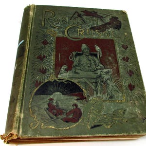 Vintage Daniel Defoe Book - The Life and Strange Exciting Adventures of Robinson Crusoe, Illustrated by Walter Paget Undated 19th Century
