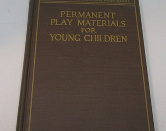 Vintage Buch "Permanente Spielmaterialien für junge Kinder, Charlotte G Garrison 1926 Illustrierte Erstausgabe Kindheitsbildungsserie