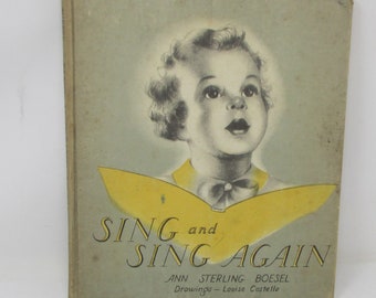 1938 Vintage book, "Sing and Sing Again," by  Ann Sterling Boesel Great illustrations by  Louise Costello  Song Book Songbook