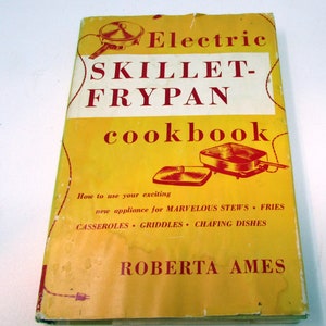 Vintage Cookbook 1955 Electric Skillet Fry Pan Cookbook, by Roberta Ames Recipes First Edition Cook Book