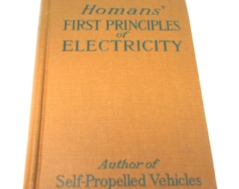 Vintage Electricity Book, 1916 First Edition, HOMAN'S Principles