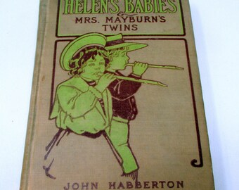 Vintage Classic Novel 1881, Helen's Babies Mrs. Mayburns's Twins by John Habberton,  Hurst & Company