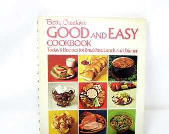 Vintage 1972 Betty Crocker Good and Easy Cookbook Spiral Bound 1970s Recipes Breakfast Lunch Dinner