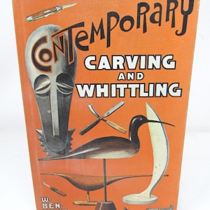 Vintage Wood Carving Whittling book - 1967 Contemporary Carving and Whittling  by Ben Hunt