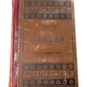 Victorian School Book Reader 1883 Bancrofts Fifth Reader, by  John Swett Antique Childrens Book Vintage Reader 140 Years Old 19th century