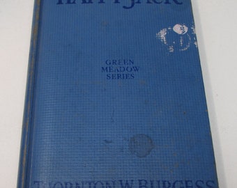 Vintage Children's Book - "Happy Jack," by Thornton W. Burgess 1918 Grossett & Dunlap Green Meadow Series