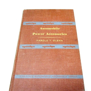 1959 First Edition Auto Power Accessories Manual Harold T Glenn – Classic Car Repair Guide Vintage Automotive Book for Garage or Collection