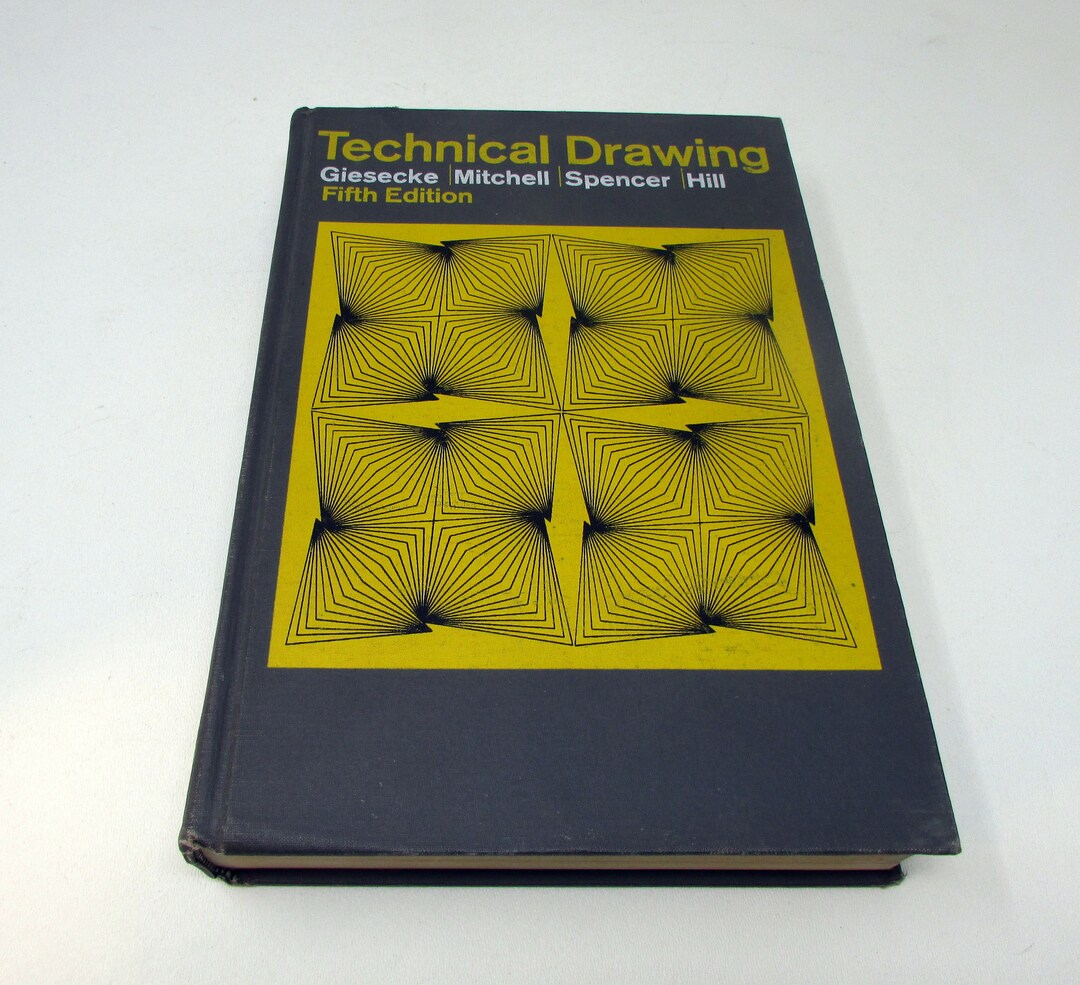 Vintage Textbook, technical Drawing, Giesecke, Mitchell, Spencer, Hill