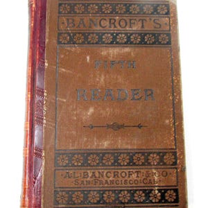 Victorian School Book Reader 1883 Bancrofts Fifth Reader, by  John Swett Antique Childrens Book Vintage Reader 140 Years Old 19th century