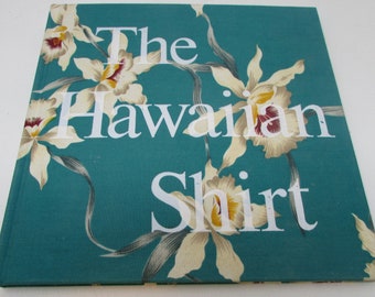 Vintage Book on Hawaiian Shirt History "The Hawaiian Shirt" by Thomas Steele 1984 First Edition, Aloha Shirts Book Collectible Cloth Cover