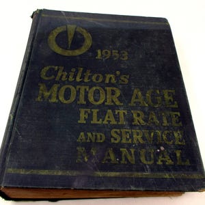 Vintage 1953 Chilton's Motor Age Flat Rate And Service Manual Car Repair Book Garage 24th Edition Car Service Book Auto Manual Vintiques