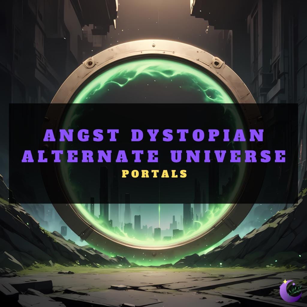 Portals - Angst Dystopian Alternate Universe