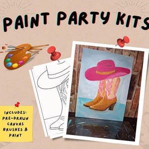 May include: Paint Party Kits image featuring a painting of a pink cowboy hat and boots. The image includes a paint palette, brushes, and a pre-drawn canvas. The text "PAINT PARTY KITS" is at the top.