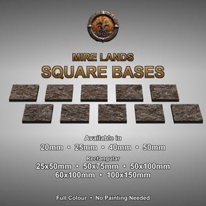 May include: A product image featuring square and rectangular bases for tabletop gaming. The bases are brown with a textured surface, available in various sizes from 20mm to 150mm. The text reads "MIRE LANDS SQUARE BASES" and "Full Colour • No Painting Needed."
