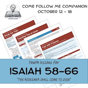 Op de afbeelding: Een set geprinte lesplanbladen getiteld Come Follow Me Companion October 12-18. De pagina's bevatten koppen zoals Break the Yoke, Teaching This at Home en Fast with Purpose. Een blauwe banner toont Youth lessons for Isaiah 58-66.