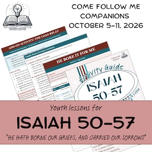 May include: A set of printed activity guides for youth lessons titled Come Follow Me Companions October 5-11, 2026, featuring Isaiah 50-57. The documents include headers like Add-On Activity: The Load Relay and He Bore It For Me with text.