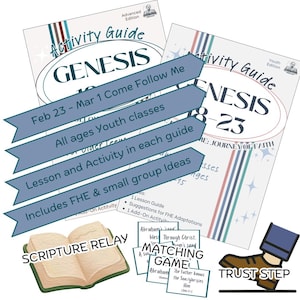 May include: Activity guides for Genesis 10 and Genesis 18-23, with the text "Feb 23 - Mar 1 Come Follow Me". Includes lesson guides, activity ideas, and a matching game. Features the text "Scripture Relay" and "Trust Step".