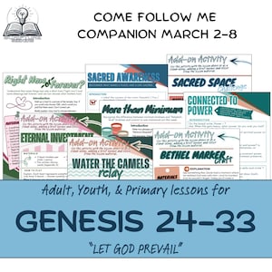 May include: A collection of colorful lesson materials for the "Come Follow Me" program, focusing on Genesis 24-33. The materials include activity sheets with titles like "Sacred Awareness" and "Eternal Investment," designed for adult, youth, and primary lessons.