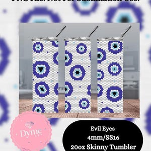 May include: Three 20oz skinny tumblers with a white background and a pattern of blue evil eye designs. Each tumbler has a silver lid and a silver straw. The text "PNG File: Not For Sublimation Use!" is at the top.