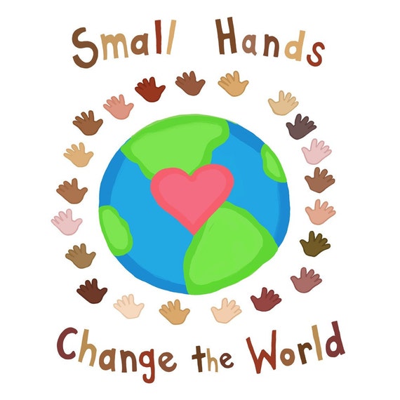 PRINT small Hands Change the World Archival Giclee Print