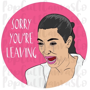 Kim Kardashian, Ugly Cry, Spiacente che tu te ne vada, Adesivo, Decorazione per torta di carta, Cultura popolare, Cultura pop, PNG, Download digitale