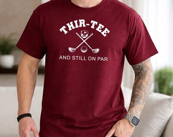 Personalised 30th Golf Dad Shirt, 30 and Still On Par Birthday Tee, Funny Golfer Printed Shirt, Fathers Day Gift for Dad, Golf Lover Tees