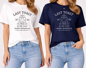 Last Toast on the Coast Bachelorette Shirt, Custom Bridal Party Tee, Beach Bachelorette Party Printed Shirts, Personalised Bachelorette Gift